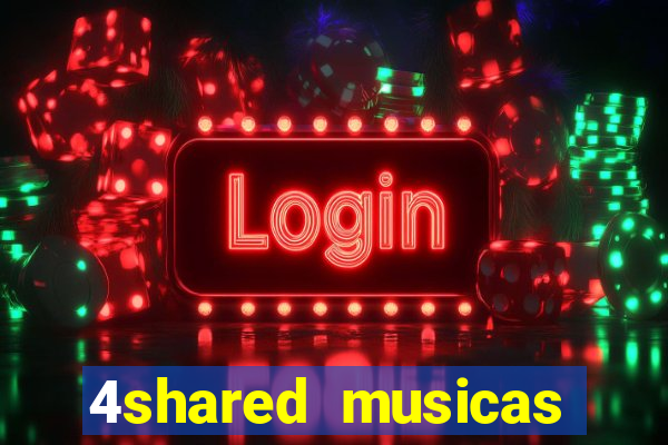 4shared musicas para baixar